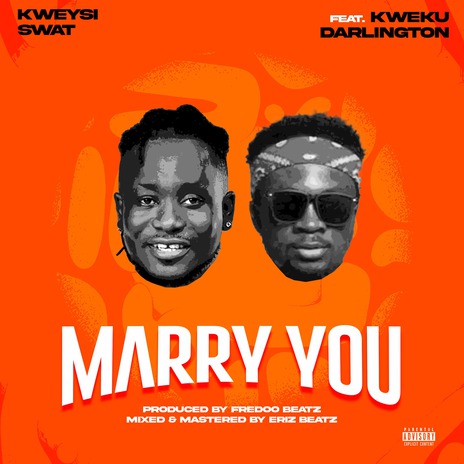 Marry You ft. Kweku Darlington | Boomplay Music