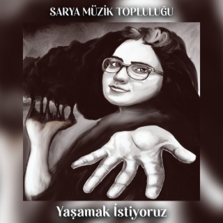 Yaşamak İstiyoruz