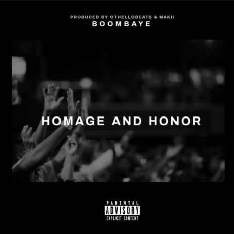 Homage And Honor ft. Othellobeats & Makii | Boomplay Music