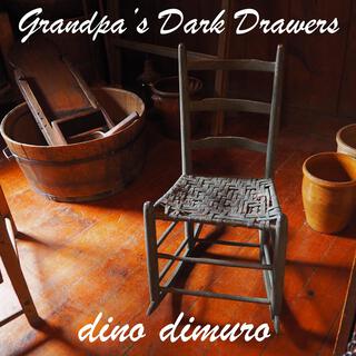 Grandpa's Dark Drawers