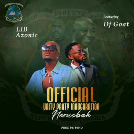 UNITY PARTY INAUGURATION SONG -Nezuobah | Boomplay Music