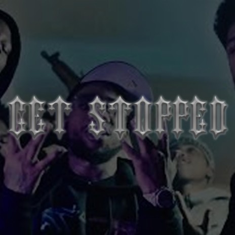 Get Stopped ft. Migo Lee, JG Wardy & Greedy | Boomplay Music