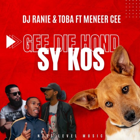 Gee Die Hond Sy Kos ft. TOBA & Meneer Cee