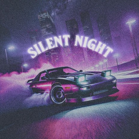 SILENT NIGHT | Boomplay Music