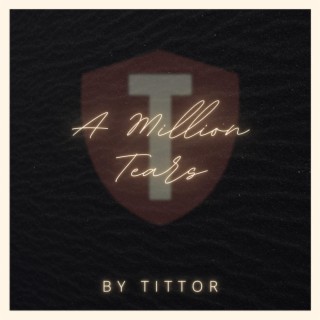 A Million Tears lyrics | Boomplay Music