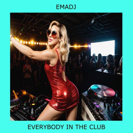 Everybody in the Club | Boomplay Music