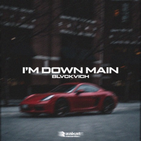 I'm Down Main | Boomplay Music