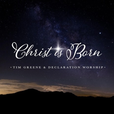 Christ Is Born ft. Declaration Worship | Boomplay Music