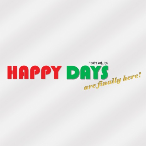 Happy Days (Are Finally Here) | Boomplay Music