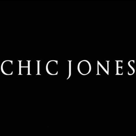 Chic Jones | Boomplay Music