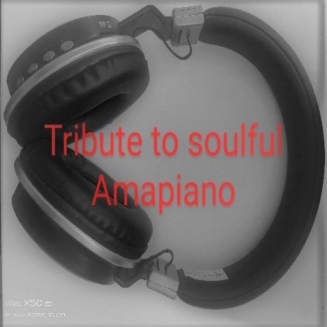 Tribute to Soulful Amapiano