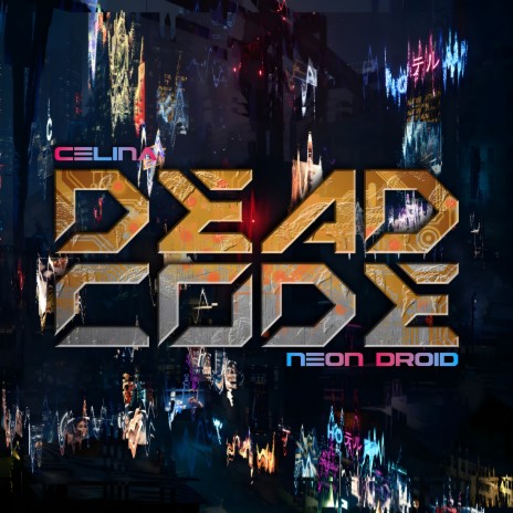 Dead Code ft. Neon Droid | Boomplay Music