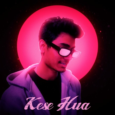 Kese Hua | Boomplay Music