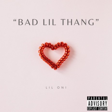 Bad Lil Thang | Boomplay Music