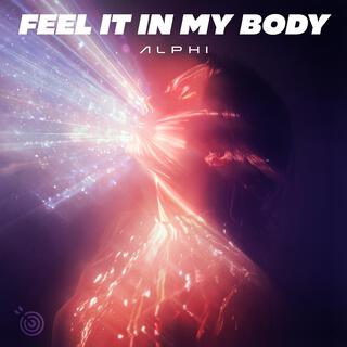 Feel It In My Body