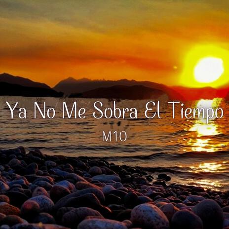 Ya No Me Sobra El Tiempo | Boomplay Music