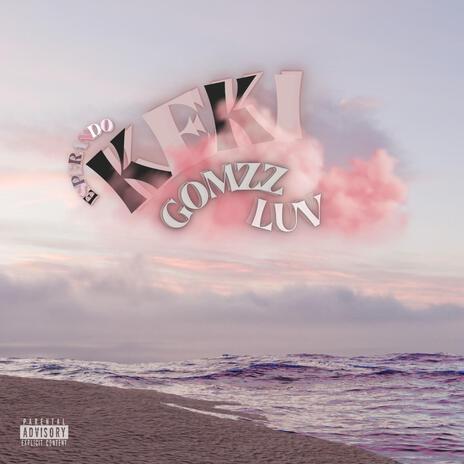 Esperando(KEKI) ft. GOMZZ | Boomplay Music