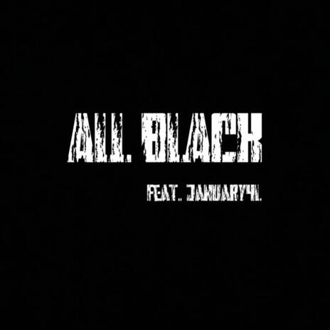 ALL BLACK ft. January4L | Boomplay Music