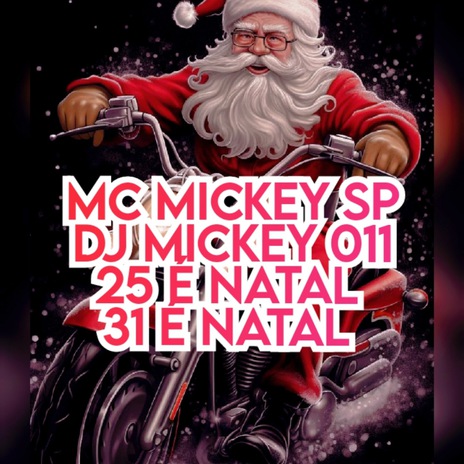 25 é natal 31 ano novo ft. Dj Mickey 011 | Boomplay Music