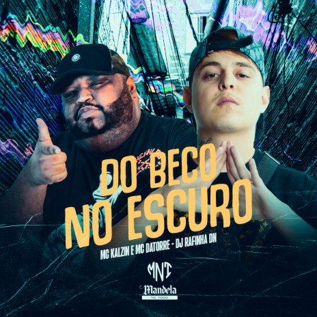 No Escuro do Beco ft. Mc Datorre & MC Kalzin | Boomplay Music