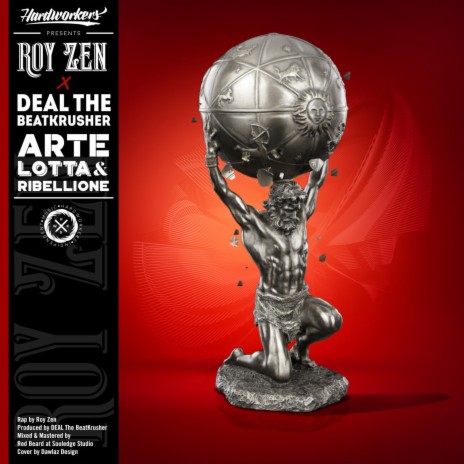 Arte, Lotta & Ribellione ft. Deal The BeatKrusher & Roy Zen