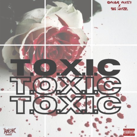 TOXIC ft. Big Haszel | Boomplay Music