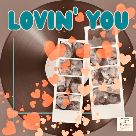 Lovin' You | Boomplay Music