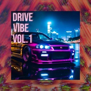 Drive Vibe, Vol. 1