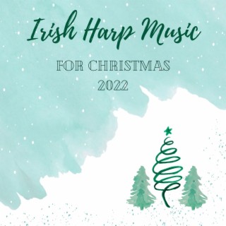 Irish Harp Music for Christmas 2022