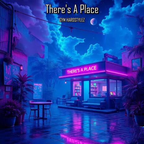 There's A Place | Boomplay Music