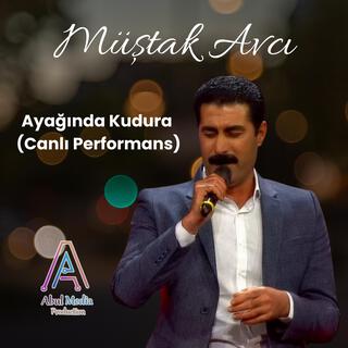 Müştak AVCI - Ayağında Kundura (Canlı Performans)