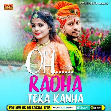 OH Radha Tera Kanha | Boomplay Music