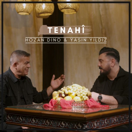 TENAHÎ ft. Yasin Yildiz & Halil Norris | Boomplay Music