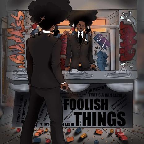 Foolish Things | Boomplay Music