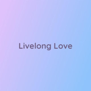 Livelong Love