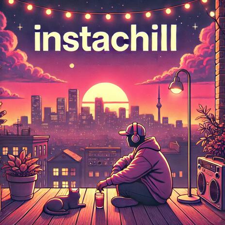 Instachill | Boomplay Music