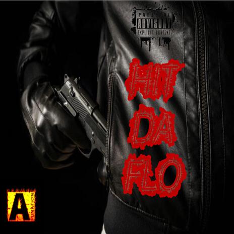 Hit Da Flo | Boomplay Music