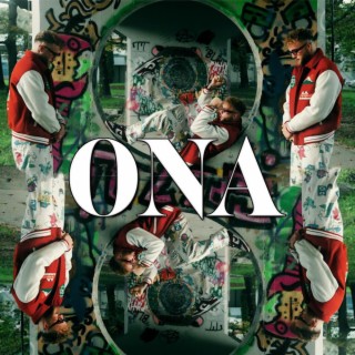 ONA lyrics | Boomplay Music