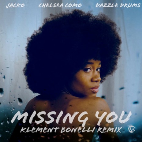 Missing You (Klement Bonelli Tinnit Remix Instrumental) ft. Jacko & Dazzle Drums | Boomplay Music