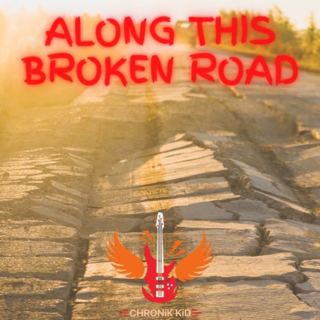 Along This Broken Road | Boomplay Music