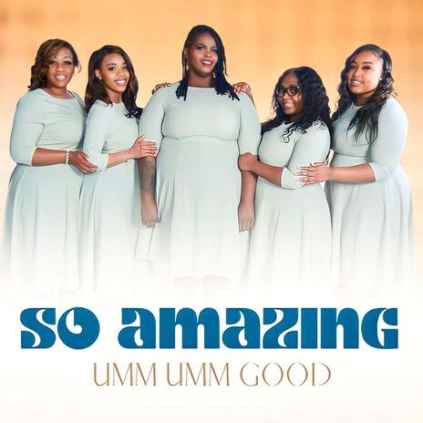 Umm Umm Good | Boomplay Music