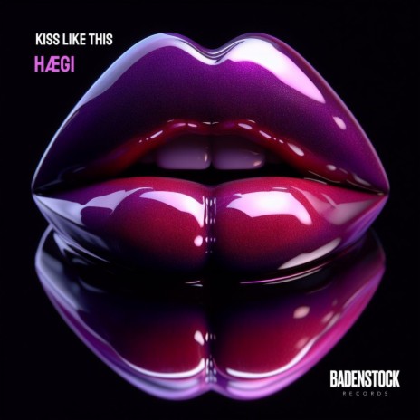 Kiss Like This ft. HÆGI | Boomplay Music