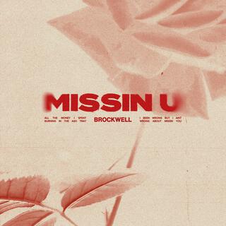 MISSIN U lyrics | Boomplay Music