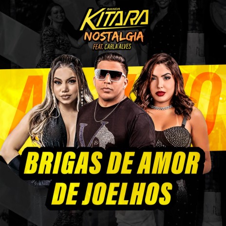 Brigas de Amor - De Joelhos ft. Carla Alves | Boomplay Music