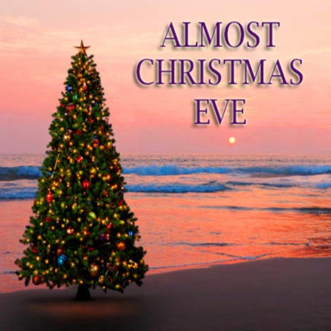 Almost Chrismas Eve | Boomplay Music