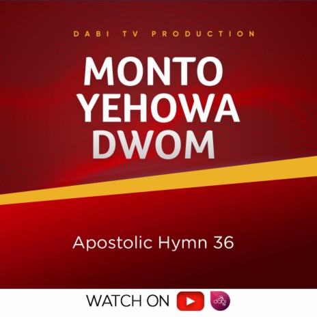Monto Yehowa akwan ho dwom (Apostolic hymn 36)