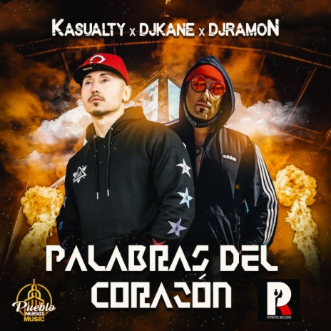 Palabras del Corazon ft. Kasualty & DJ Kane | Boomplay Music