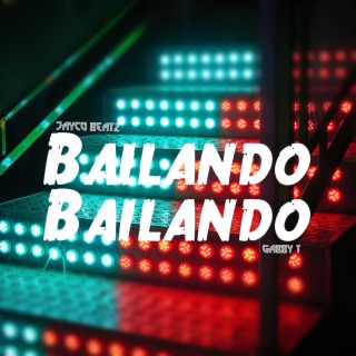 Bailando Bailando ft. Gabby T lyrics | Boomplay Music