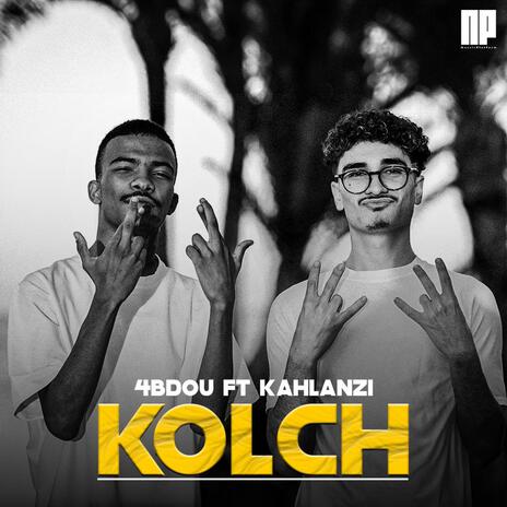 KOLCH ft. KAHLANZI | Boomplay Music