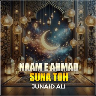 Naam e Ahmad Suna Toh